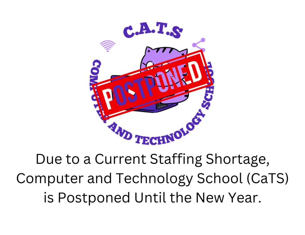 Notice says: Due to current staffing shortage, Computer and Technology Program is postponed until the New Year.